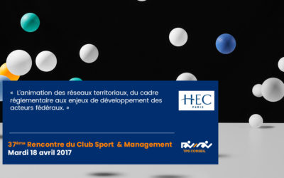 37ème Rencontre du Club Sport & Management