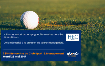 38ème Rencontre du Club Sport & Management