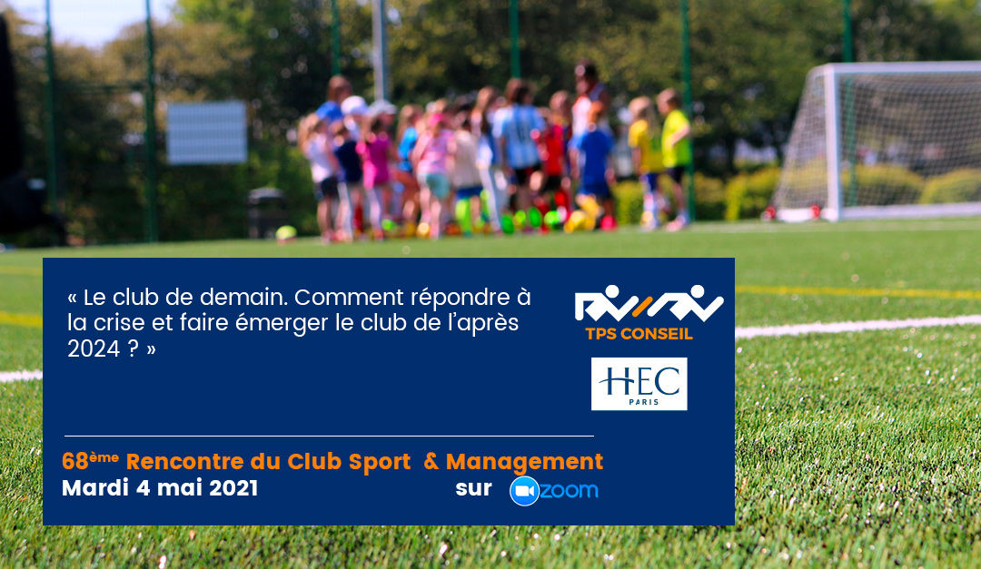 68ème Rencontre du Club Sport & Management