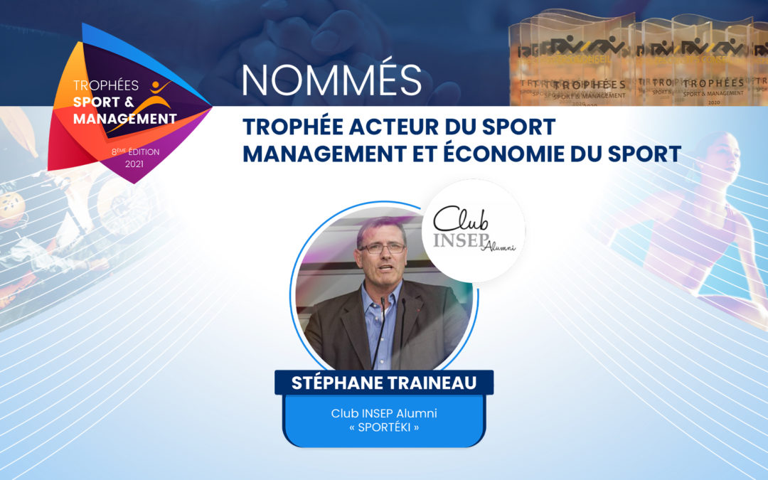 Projet nommés 2021 – Club INSEP Alumni – « SPORTÉKI » – Stéphane TRAINEAU