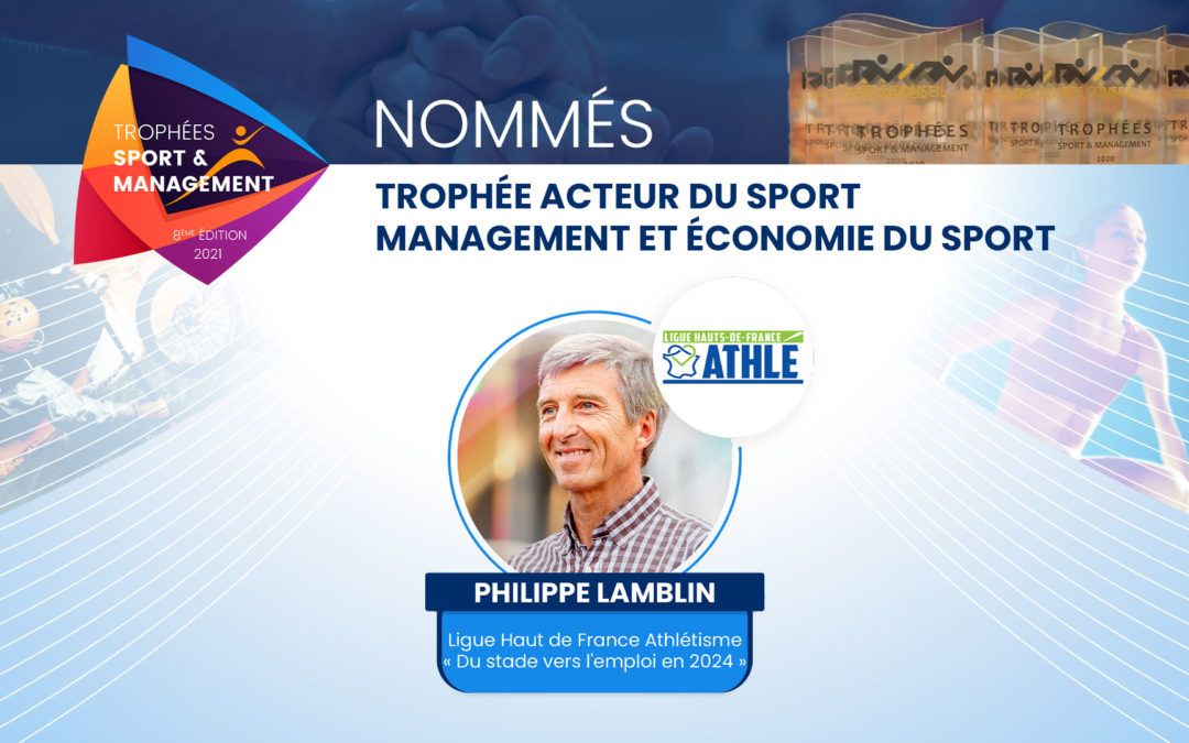 Projet nommés 2021 – Ligue Haut de France Athlétisme – Philippe LAMBLIN
