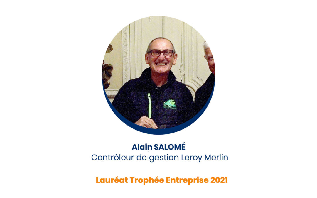 Alain Salomé – Lauréat Trophée Entreprise 2021