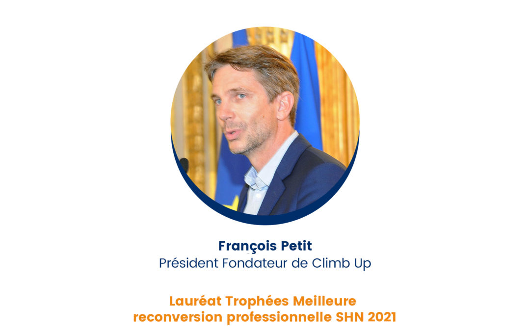 François Petit – Lauréat Trophées Meilleure reconversion professionnelle SHN 2021