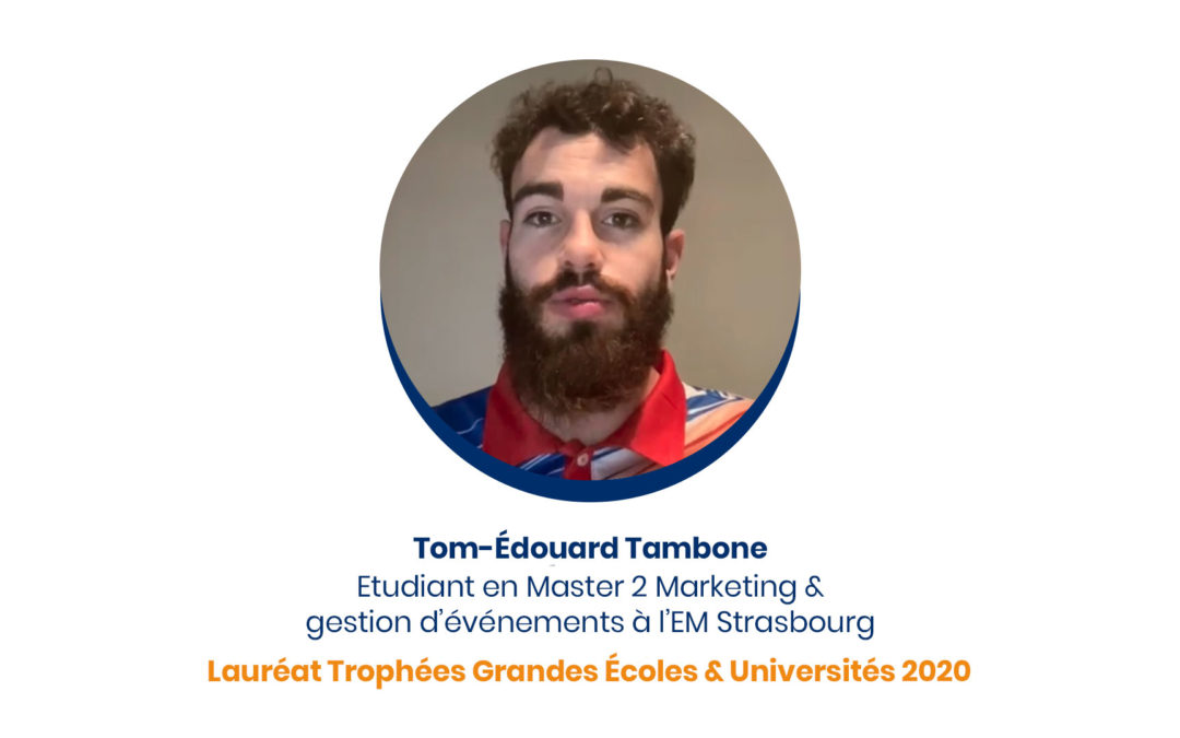Tom-Edouard Tambone – Lauréat Trophées Grandes Écoles & Universités 2020