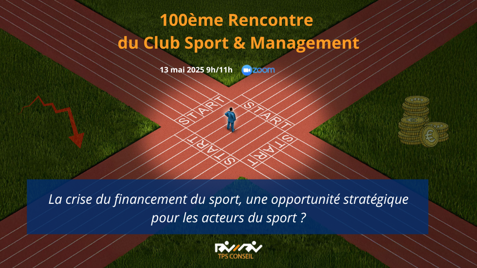100ème Rencontre du Club Sport & Management