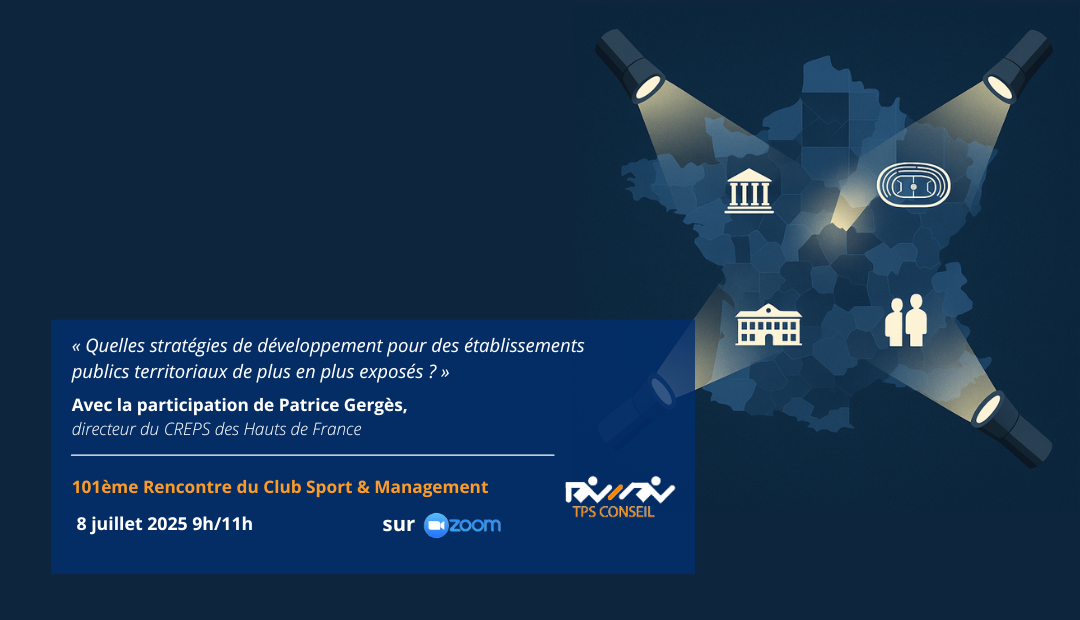 101ème Rencontre du Club Sport & Management